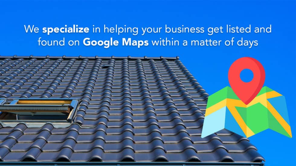 How Roofing Contractors Can List Themselves Using Google Maps for Easy Wins